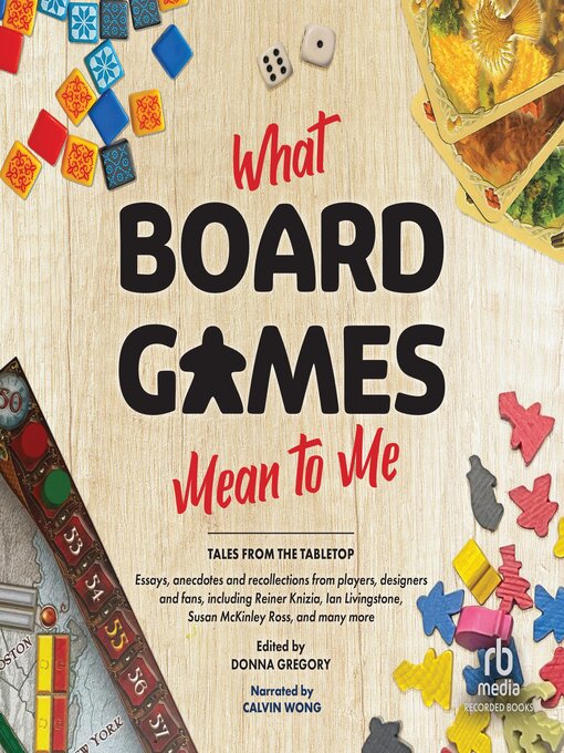 Title details for What Board Games Mean to Me by Donna Gregory - Available